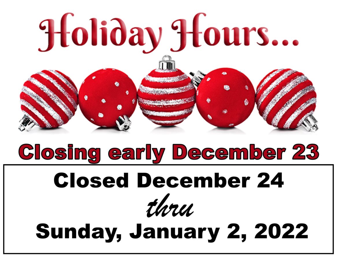 Closed for Holidays, Dec.24-Jan2
