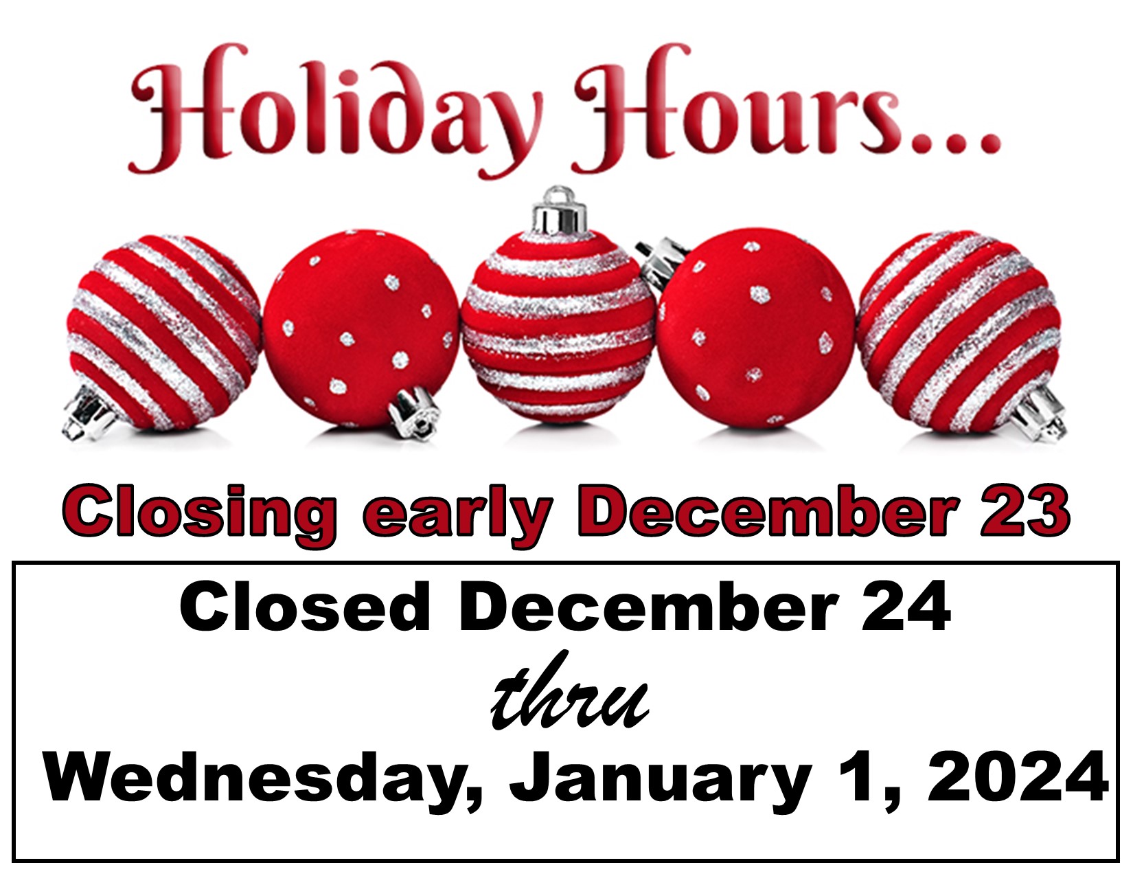 Closed Dec 24 through Jan 1